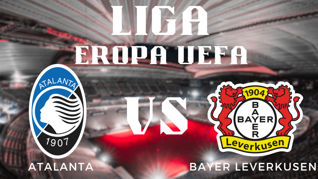 Prediksi Skor Final Liga Eropa UEFA Atalanta vs Bayer Leverkusen