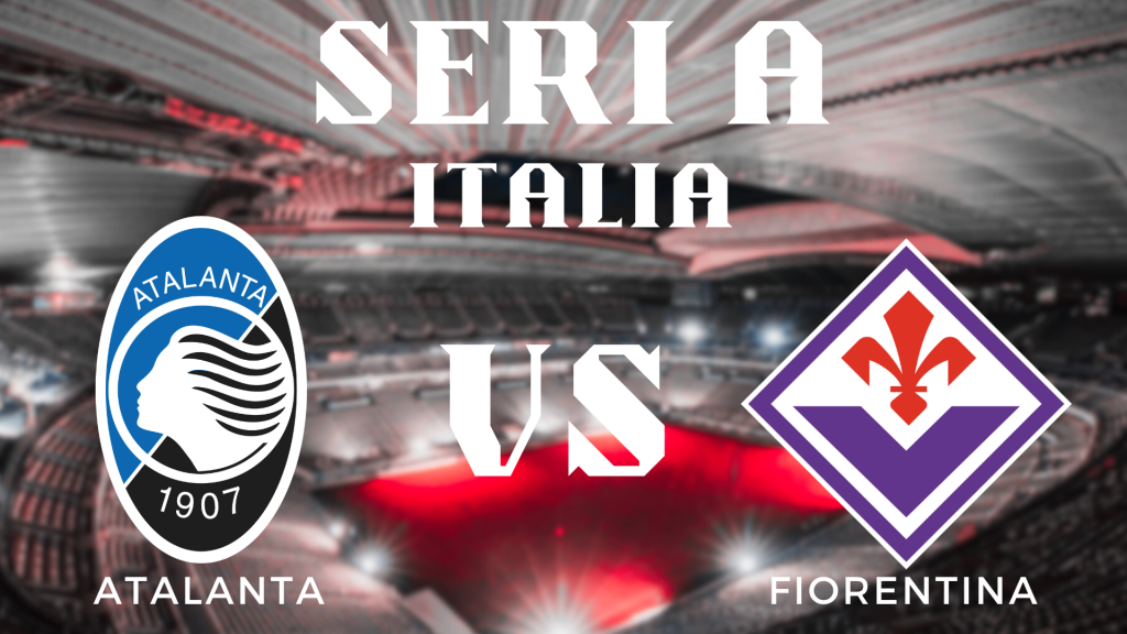 Analisis Mendalam Pertandingan Serie A Atalanta vs Fiorentina