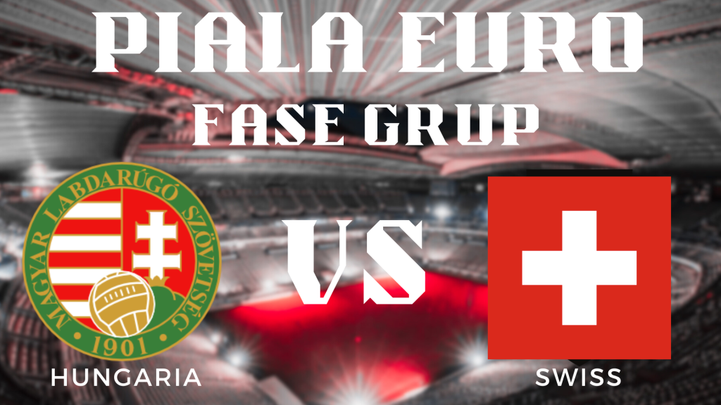 Analisis Mendalam Fase Grup Piala Euro 2024 Hungaria vs Swiss