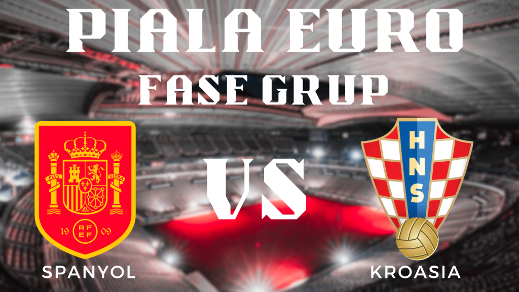 Analisis Mendalam Fase Grup Piala Euro 2024 Spanyol vs Kroasia
